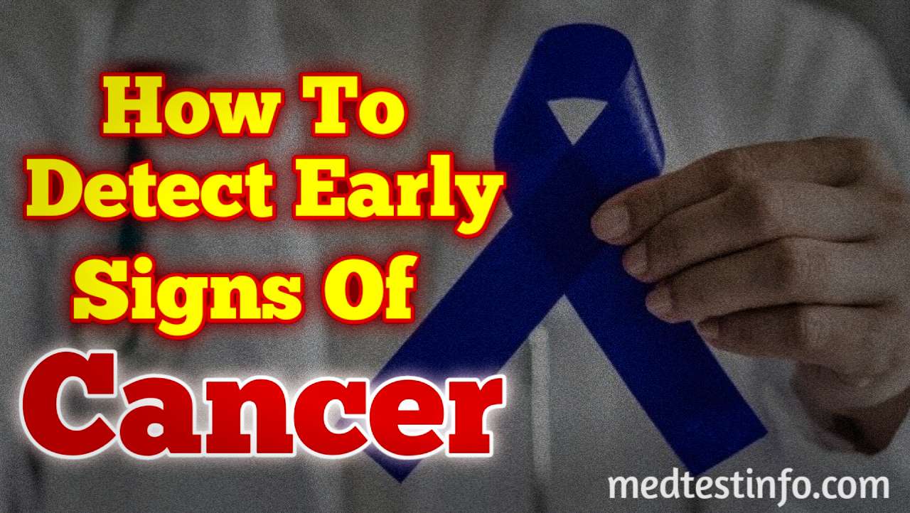 Early Signs Of Cancer Detection In Blood Test