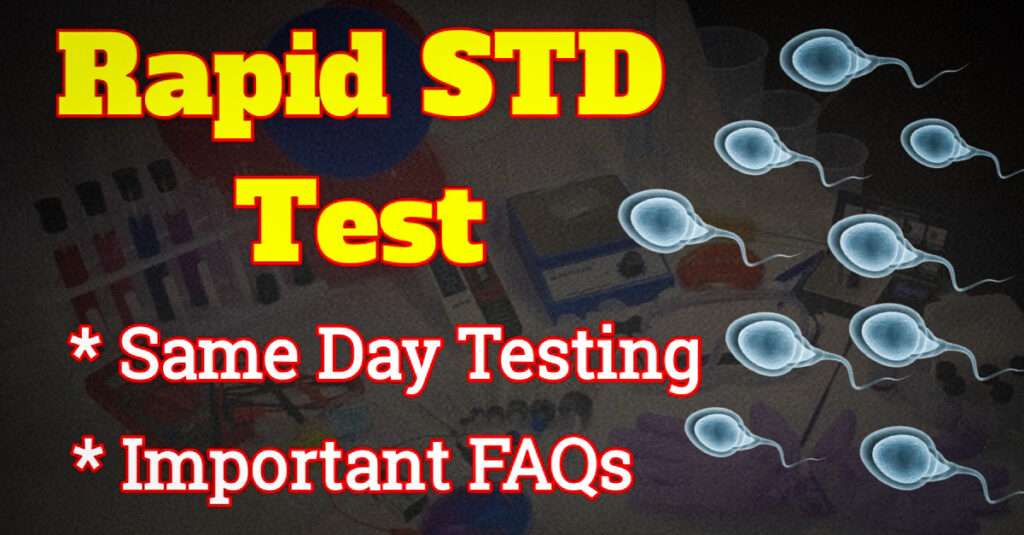 Same day std testing, std test kit at home, rapid std testing, can std be check with normal blood test, chlamadiya, hIv , herpes, gonorrhea, black spots on penis