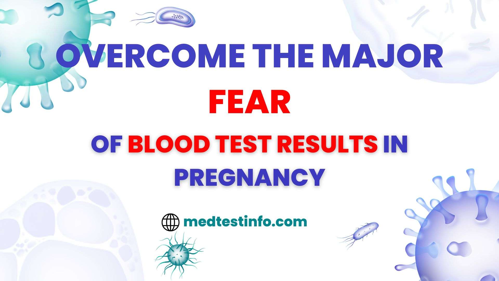 Overcoming The Major Fears Of Blood Tests And Fear Of blood Test Results In Pregnancy